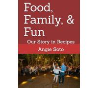 Food and Family: Our Story in Recipes