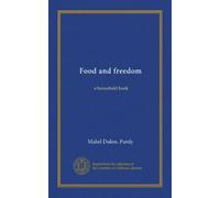 Food and freedom: a household book