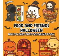 Food and Friends Halloween: Bold & Easy Cute Coloring Book (Bold & Easy Series)