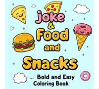 food and snacks bold and easy coloring book & joke about food