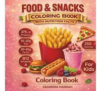 Food and Snacks Coloring Book for Kids: A Fun Nutrition Facts Coloring Book About Healthy Eating for Ages 4-8