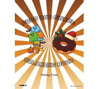 Food and sweet coloring book: Holiday treats tome 2