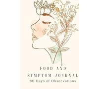 Food and Symptom Journal: 30-Day Tracker for Food Sensitivities, Gut Health, Elimination Diets, IBS & Daily Wellness Monitoring