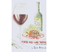 Food and Wine pairing and a bit more