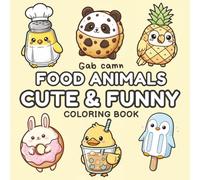 Food Animals Cute & Funny: Coloring Book for Adults and Kids with Bold & Simple Designs for Relaxation and Stress Relief