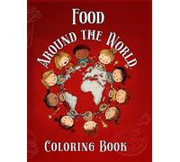 Food around the World! | Educational coloring book for kids ages 5-12 | Pets Theme learning words in 10 languages for girls and boys!: Favourite food ... series of coloring books for kids)