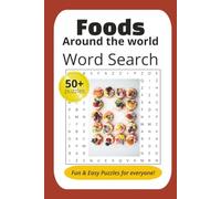Food Around the World word Search Puzzle Book: Word Searches with Easy-to-Read Print about foods, foodies, ingredients and More | 6x9 inches, 110 ... Gifts for Vacations, Holidays and Free Times