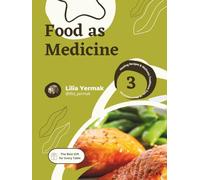 Food as Medicine: Healing Recipes & Wellness Traditions from 15 More Countries