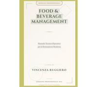 FOOD & BEVERAGE MANAGEMENT: Competenze, strategia e innovazione per guidare il futuro del settore