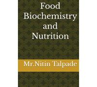 Food Biochemistry and Nutrition