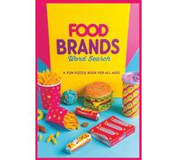 Food Brands Word Search Puzzle Book: 50+ Entertaining Puzzles with Famous Snacks, Drinks, and Food Companies - Relaxing Large Print Brain Games for All Ages (BrightMind Word Search Puzzle Collection)