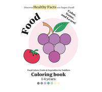 Food Coloring Book: Food Colors: Fruits & Vegetables for Toddlers