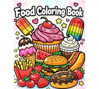 Food Coloring Book for Kids and Adults: Bold and Easy Pages Designed for Alcohol Markers and Satisfying Coloring (Cozy Coloring Books)
