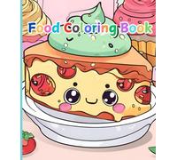 Food Coloring Book: Happy Foods: A Cheerful Coloring Book for Kids