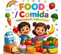 FOOD / Comida: English & Spanish / Inglés y Español