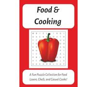 Food & Cooking Word Search Puzzle Book: A Fun Collection for Food Lovers, Chefs, and Casual Cooks | 110 pages | 55 Puzzles (Work and Everyday Life)