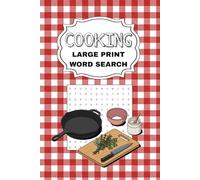 Food & Cooking Word Search Puzzle Book Large Print: Delicious Kitchen, Baking & Recipe Word Finds for Adults and Seniors (6x9 Inch)