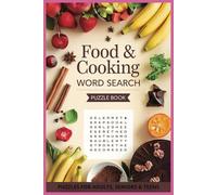 Food & Cooking Word Search Puzzle Book: Word Searches with Easy to Read Print about Fruits, Vegetables, Spices, Desserts and More | 6X9 Inches, 110 ... Gift for vacations, Holidays and Free Times