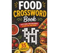 Food Crossword Book: Food Themed Crossword With Easy To Read Text Including Ingredients, Dishes And Continental Cuisine | 6x9 Inches, 70 Pages | 30+ ... Gift For Holidays And Special Occasions