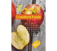 Food Crossword puzzle Book: Crossword with easy to read, print about Food | 6*9 inches, 100 pages | 50 puzzles gift for vacations, holidays, and free times.