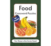 Food Crossword Puzzle: Crossword Puzzles with easy to Read Print about Food and Meals I 6x9 inches, 70 pages I 30+ Puzzles ... Gift for Long trip, Holidays and Relaxation