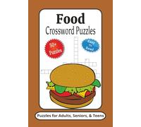 Food Crossword Puzzles: Crossword Puzzles with Easy to Read Print about Food, Vegetables, Fruit and More | 6x9 inches, 120 Pages | 50+ Puzzles ... Gifts for Vacations, Holidays and Relaxation