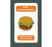 Food Crossword Puzzles: Puzzles for all age groups | 50+ puzzles | Gift for vacations, holidays