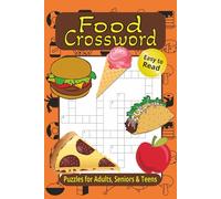 Food Crossword: Puzzles with Easy to Read Print about Food, Drinks, Desserts and more | 6x9 inches, 120 pages | 60 Puzzles … Perfect for Vacations, Holidays and Relaxation