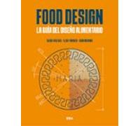 Food Design. La guía del diseño alimentario (Gastronomía y Cocina)