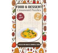 Food & Dessert Crossword Puzzle: Crossword Puzzles with Easy to Read Print about Food, Dessert, Fruits, Vegetables and More | 6x9 inches, 150 Pages | ... Gift for Vacations, Holidays and Relaxation