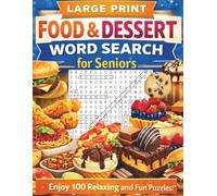 Food & Dessert Word Search Puzzles for Seniors: 100 Relaxing Large Print Word Search Puzzles