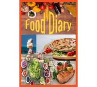 Food Diary Workbook-Daily Nutrition Log for Chronic Health Problems