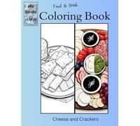 Food & Drink Coloring Book Series: Cheese and Crackers