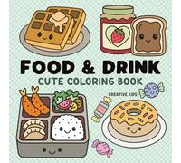 Food & Drink Cute Coloring Book - 63 Deliciously Fun Pages for Kids & Adults - Bold Easy Simple Designs for Relaxation