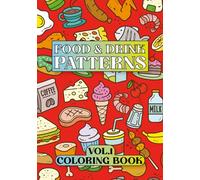 Food & Drink Patterns: Coloring Book VOL.1 (Decorative Patterns)