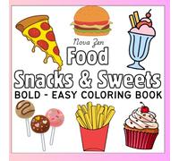 Food Drink & Snacks: Coloring Book for Kids, Bold and Easy, Simple and Big Designs Featuring a Variety of Foods, Drinks and Desserts (Bold & Easy Coloring): (Bold & Easy Coloring)