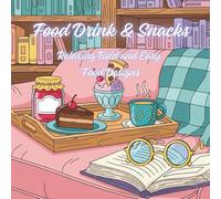 Food Drink & Snacks coloring book: Relaxing Bold and Easy Food Designs