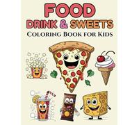 Food Drink & Sweets Bold & Easy Coloring Book: Coloring Book for Adults and Kids