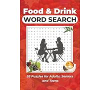 Food & Drink Word Search Puzzle Book: A Delicious Collection of 55 Food-Themed Puzzles for Home, Travel, and Downtime