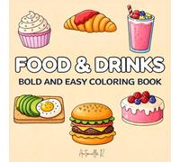 Food & Drinks: Bold and Easy Coloring Book