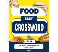 Food Easy Crossword Puzzle Book for Alzheimer’s Patient: Enjoyable Exercises for Adults with Dementia, Alzheimer’s, or Cognitive Decline