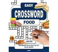 Food Easy Crossword Puzzle Book for Seniors with Dementia: Fun Mental Exercises for Seniors for Brain Health