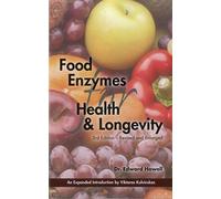 [[Food Enzymes for Health & Longevity 3rd Ed]] [By: Howell, Edward] [January, 2015]
