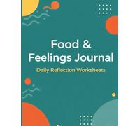 Food & Feelings Journal: A Simple Guided Worksheet for Daily Reflection