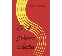 Food for human butterflies (Greek books / The book of souls - Love made of sound - Quantum soul)