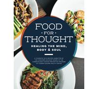 Food For Thought: Healing the Mind, Body & Soul
