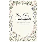 Food for Thoughts, a Boutique Journal, Flora & Foliage Edition: Floral Botanical Notebook | Wide Lined | 110 Cream Pages | Velvet Cover | Ideal for ... and Aesthetic Luxury Classy Boutique friends