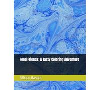Food Friends: A Tasty Coloring Adventure