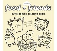 Food + Friends: Cutie Combo Coloring Book