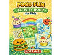 Food Fun Activity Book for Kids Vol. 1: Word Searches, Mazes, Crosswords & Coloring | Ages 4-8